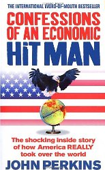 Confessions of an Economic Hit Man Confessions of an Economic Hit Man